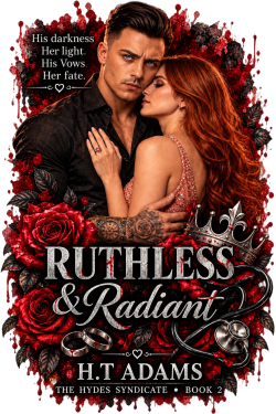 RUTHLESS AND RADIANT BY HT ADAMS